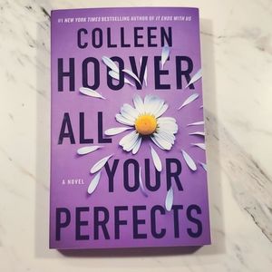 New York Times Best Seller All Your Perfects By: Colleen Hoover Novel